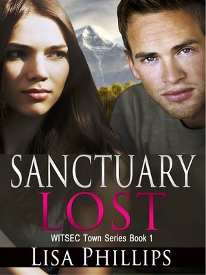 cover image of Sanctuary Lost WITSEC Town Series Book 1